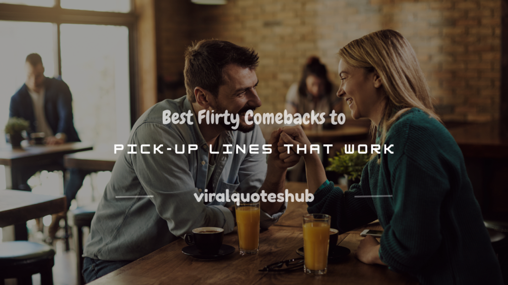 flirty comebacks to pick-up lines