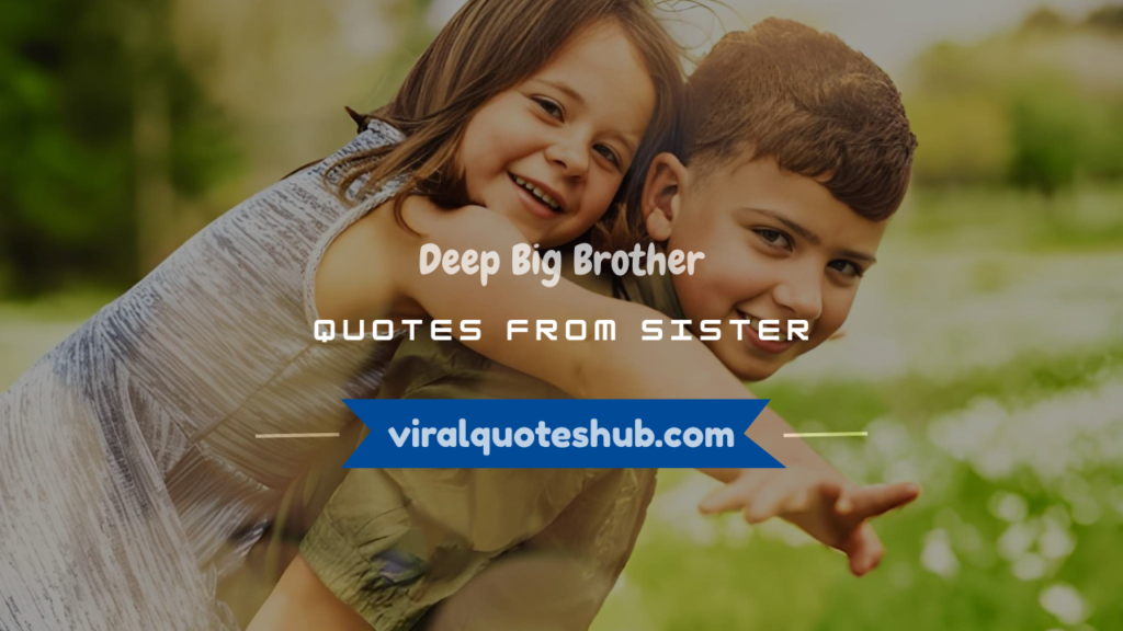 deep big brother quotes from sister