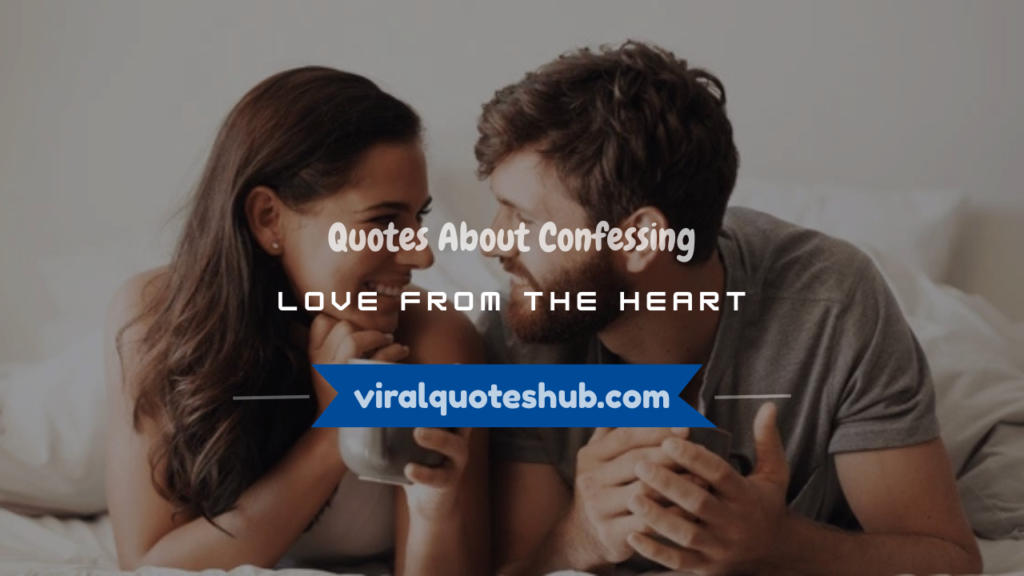 quotes about confessing love