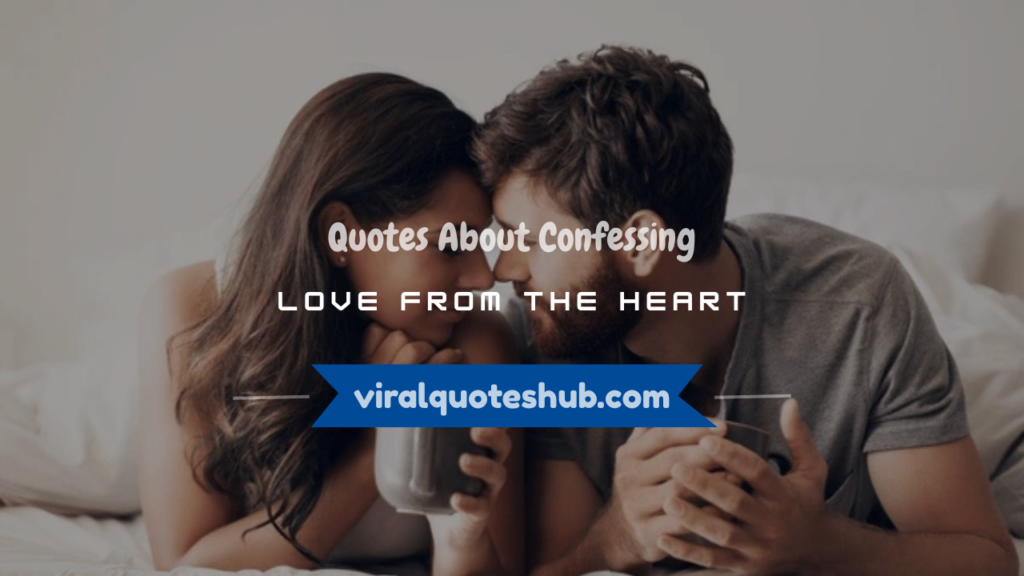 quotes about confessing love