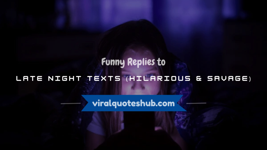 funny replies to late night texts