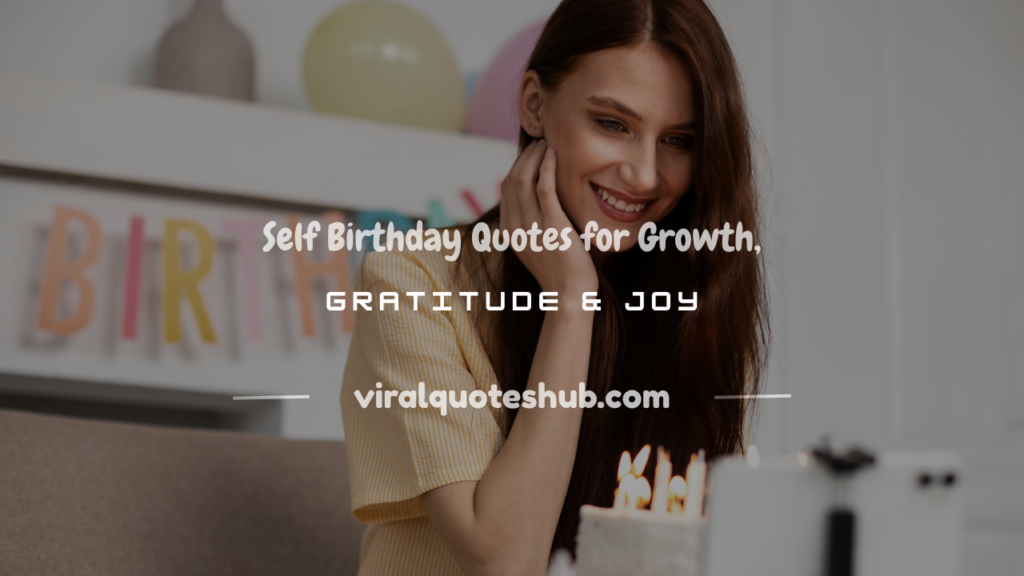 birthday quotes for my self