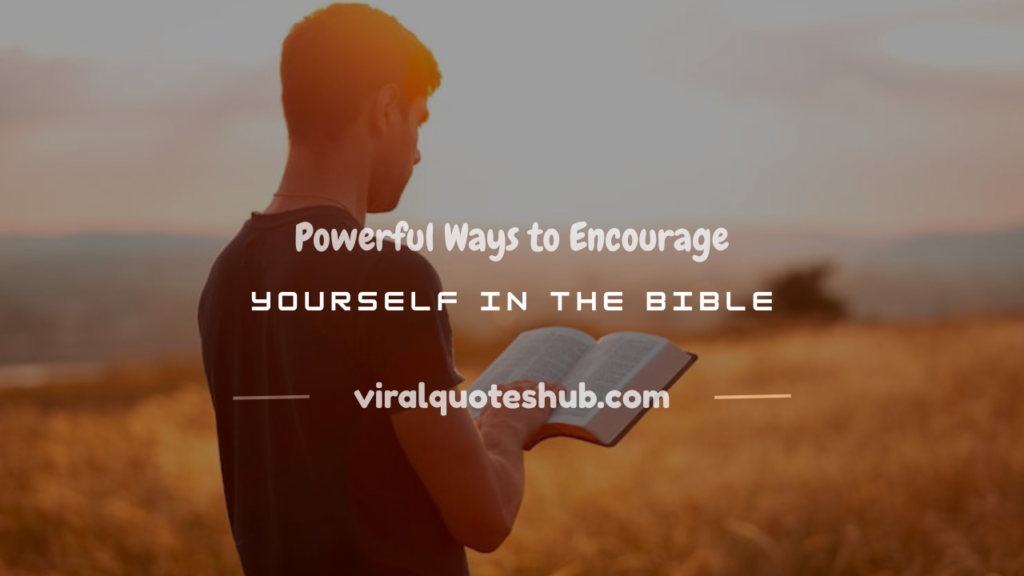encourage yourself bible