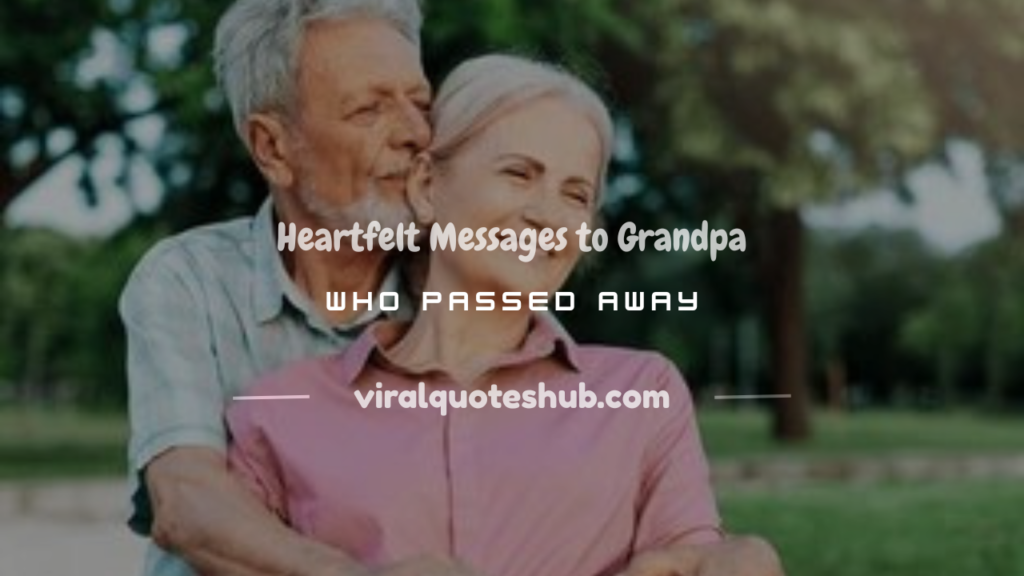 Messages to Grandpa Who Passed Away