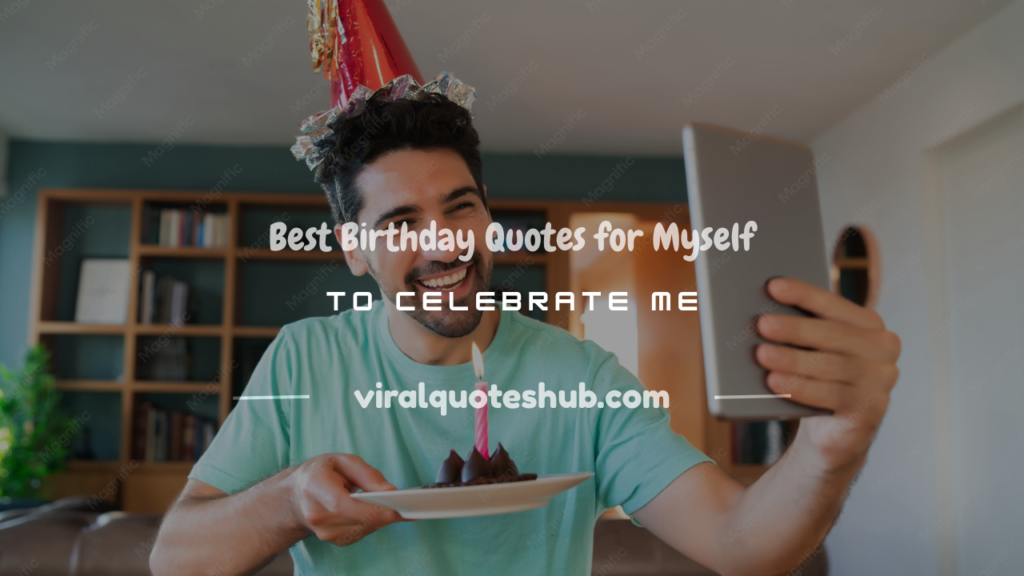 birthday quotes for myself