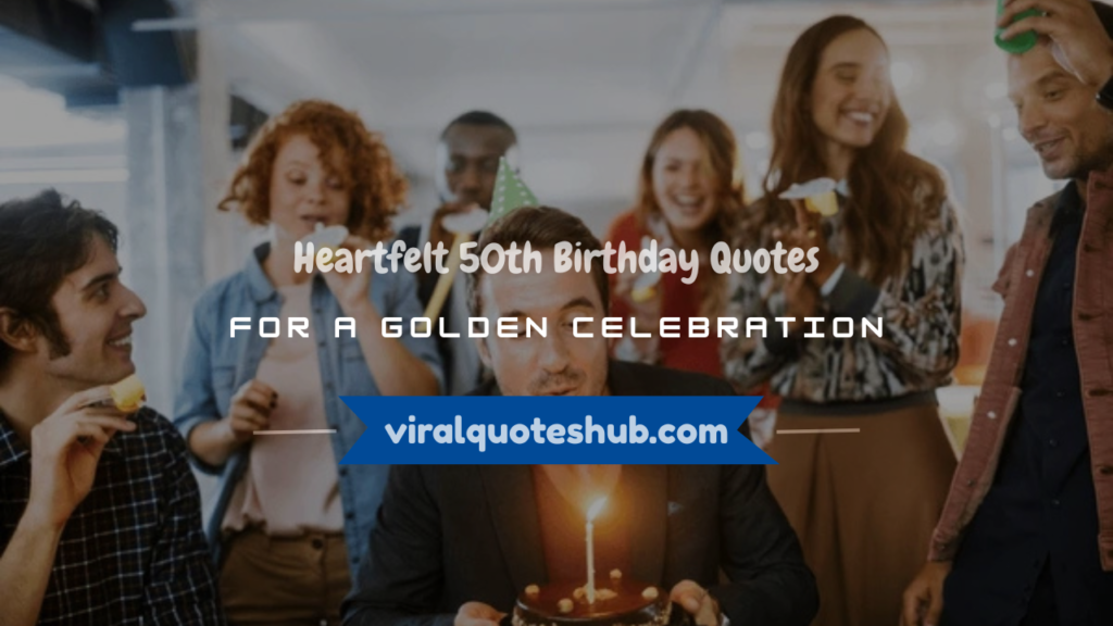 50 years birthday quotes