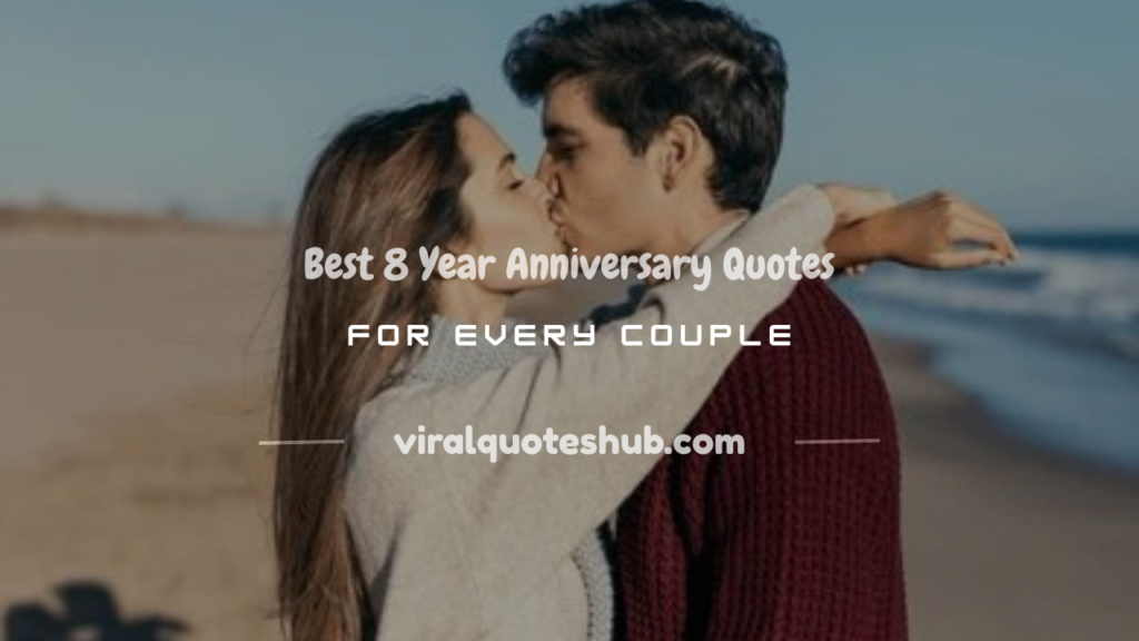 8 year anniversary quotes