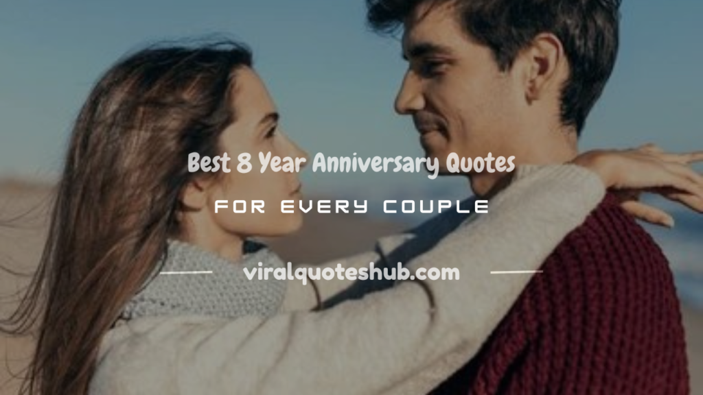 8 year anniversary quotes