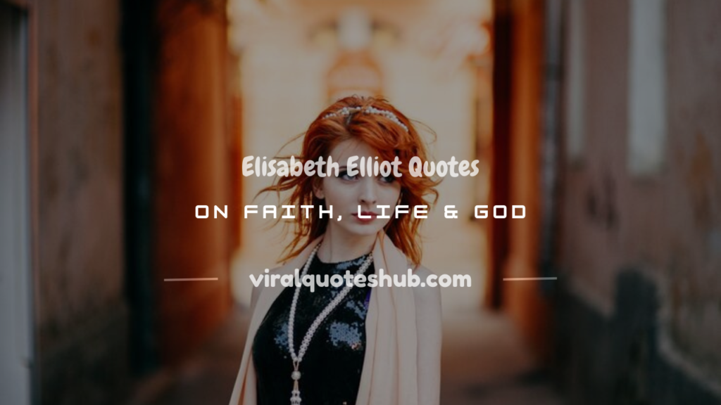 elisabeth elliot quotes