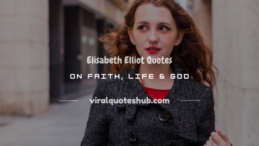 elisabeth elliot quotes