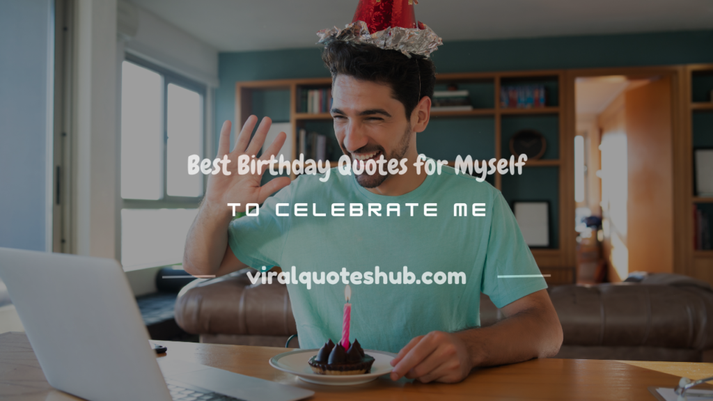 birthday quotes for myself