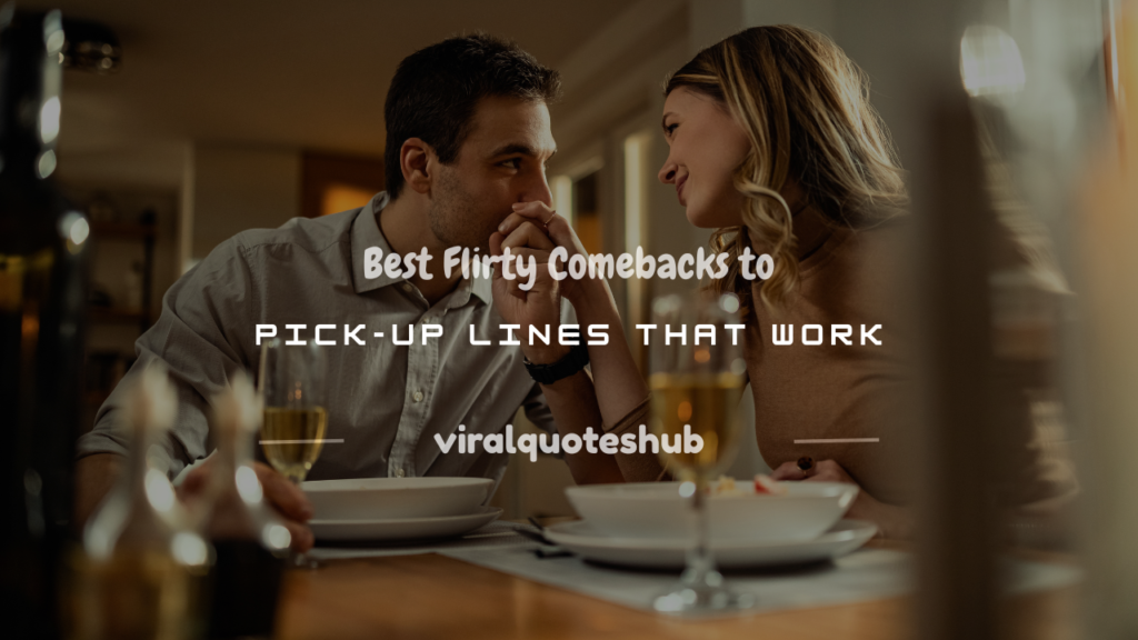 flirty comebacks to pick-up lines